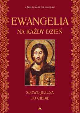 [OUTLET] Ewangelia na każdy dzień. Słowo Jezusa dla Ciebie - s. Bożena Maria Hanusiak