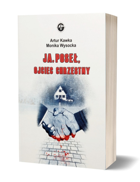 Ja, Poseł, Ojciec Chrzestny - Artur Kawka, Monika Wysocka