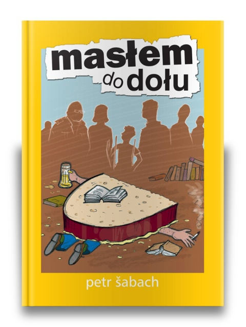 Masłem do dołu - Petr Šabach