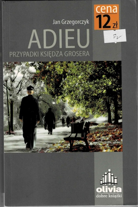 [ANTYKWARIAT] Adieu. Przypadki księdza Grosera - Jan Grzegorczyk