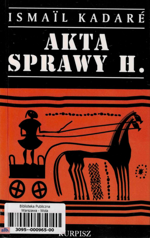 [ANTYKWARIAT] Akta sprawy H. - Ismail Kadare