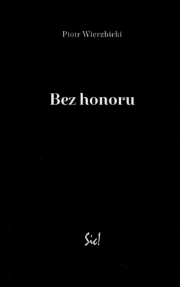 [ANTYKWARIAT] Bez honoru - Piotr Wierzbicki