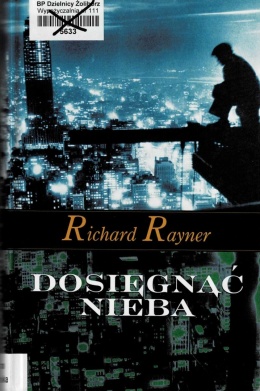 [ANTYKWARIAT] Dosięgnąć nieba - Richard Rayner