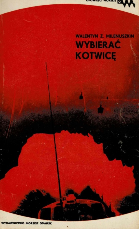 [ANTYKWARIAT] Wybierać kotwicę - Walenty Zygmunt Milenuszkin