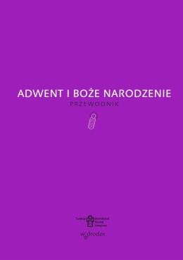 Adwent i Boże Narodzenie. Przewodnik