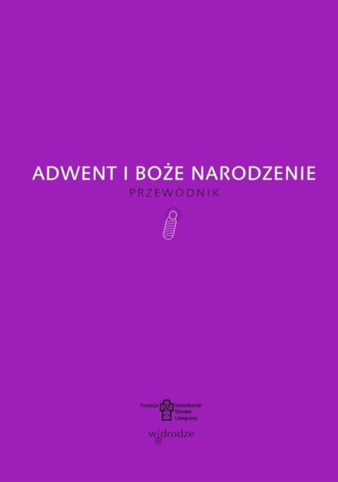 Adwent i Boże Narodzenie. Przewodnik