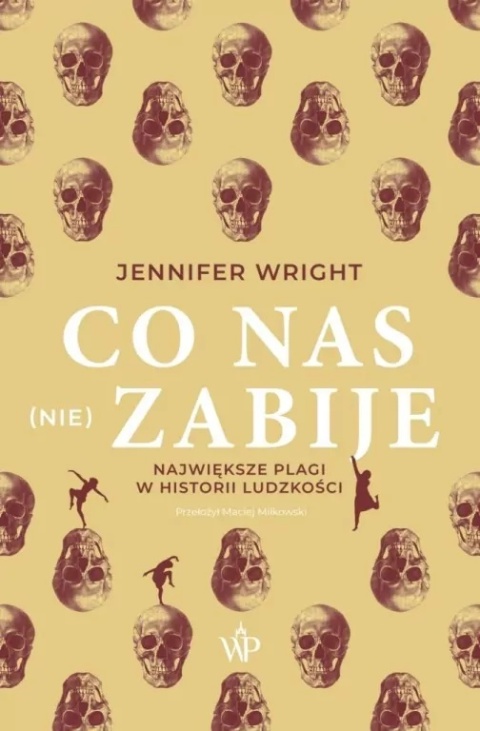 Co nas (nie) zabije - Jennifer Wright