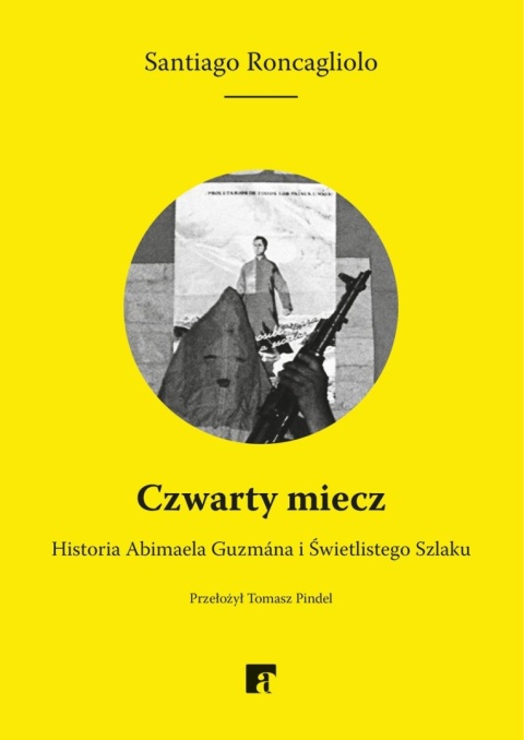 Czwarty miecz - Santiago Roncagliolo
