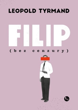 Filip (bez cenzury) - Leopold Tyrmand