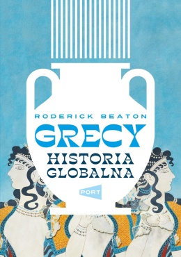 Grecy. Historia globalna - Roderick Beaton