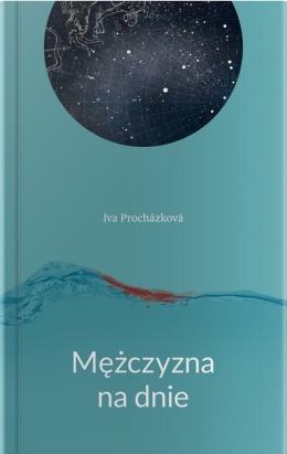 Mężczyzna na dnie - Iva Procházková