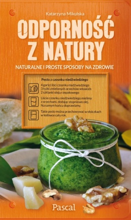 Odporność z natury.Naturalne i proste sposoby na zdrowie - Katarzyna Mikulska