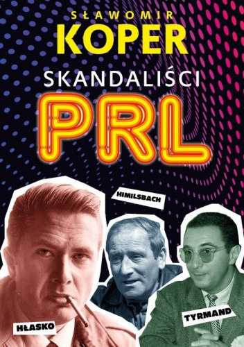 Skandaliści PRLu - Sławomir Koper