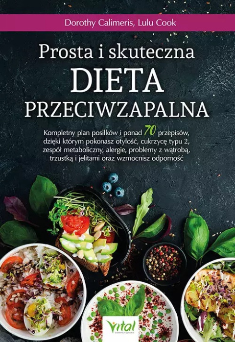Prosta i skuteczna dieta przeciwzapalna - Dorothy Calimeris, Lulu Cook