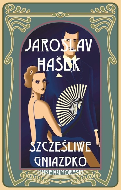 Szczęśliwe gniazdko i inne humoreski - Jaroslav Hašek