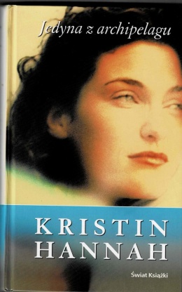 [ANTYKWARIAT] Jedyna z archipelagu - Kristin Hannah