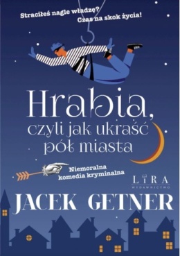 Hrabia, czyli jak ukraść pół miasta - Jacek Getner