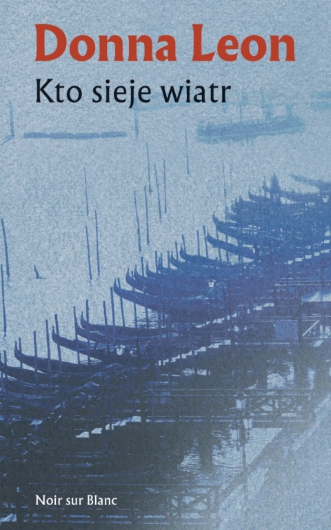 Kto sieje wiatr - Donna Leon