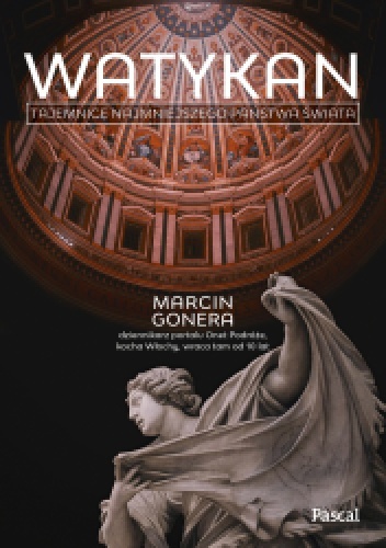 Watykan. Tajemnice najmniejszego państwa świata - Marcin Gonera